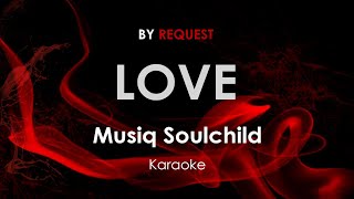 Love - Musiq Soulchild karaoke