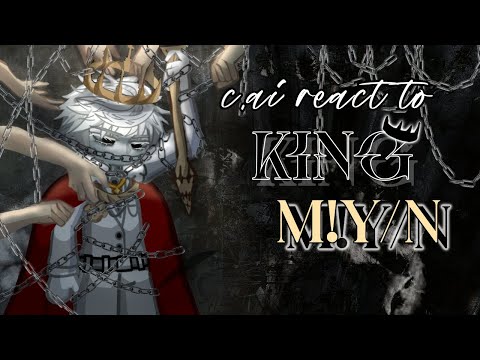 Historische C.ai-Reaktion auf König M!y/n // KEIN TEIL 2 // 2-fache Geschwindigkeit