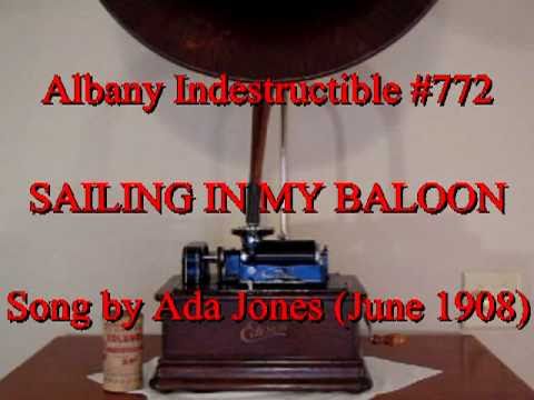 Sailing In My Balloon by Ada Jones (June 1908)