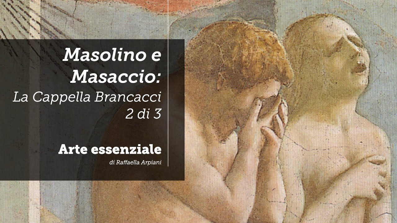 Masolino e Masaccio: Il Peccato originale e la Cacciata dal Paradiso - Cappella Brancacci 2 di 3