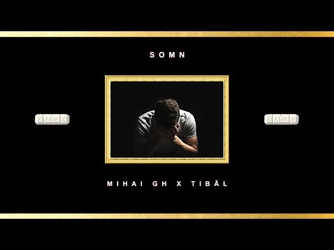 Mihai Gh X Tibăl - SOMN
