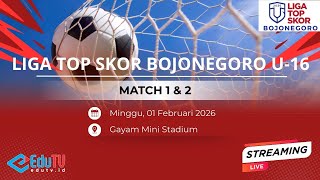 Download lagu LIGA TOP SKOR BOJONEGORO 2026 U 16 MATCH 1 & 2 mp3