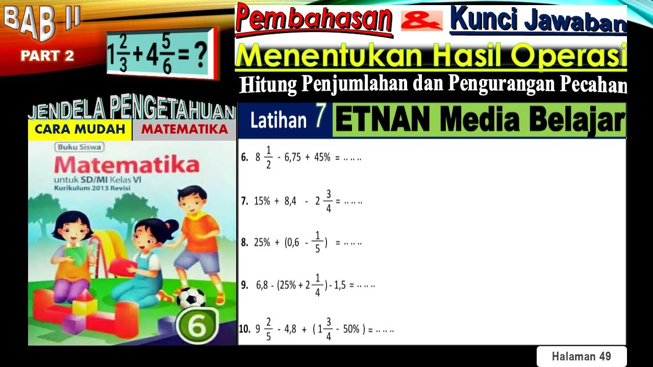 Matematika latihan 7 menentukan hasil operasi hitung penjumlahan dan pengurangan pecahan matematika
