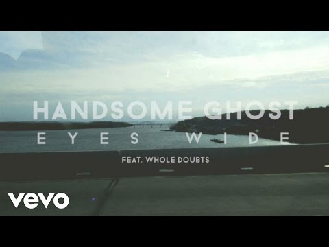 Handsome Ghost - Eyes Wide (Lyric Video) ft. Whole Doubts