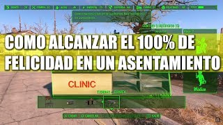 FALLOUT 4 | COMO ALCANZAR EL 100% DE FELICIDAD EN UN ASENTAMIENTO
