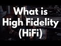 What Is HiFi