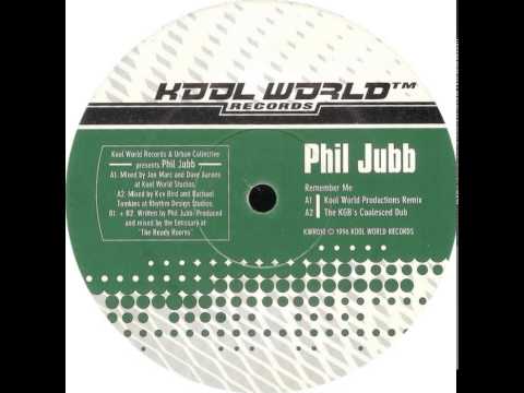 Phil Jubb - Remember Me (The KGB's Coalesced Dub)