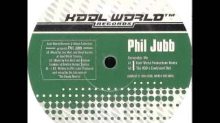Phil Jubb - Remember Me (The KGB's Coalesced Dub)