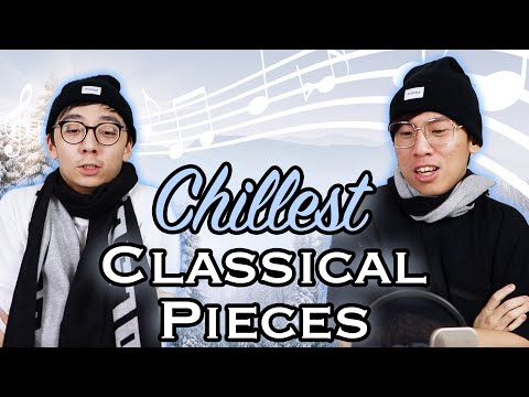 あなたが知らないかもしれない最も寒いクラシック音楽5曲 (5 Chillest Classical Music Pieces That You May Not Know)