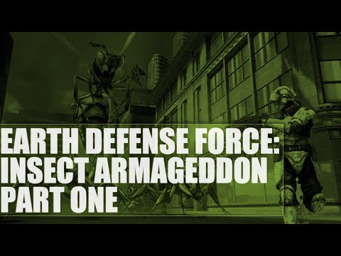 Let's Play Earth Defense Force Insect Armageddon (Part 1)