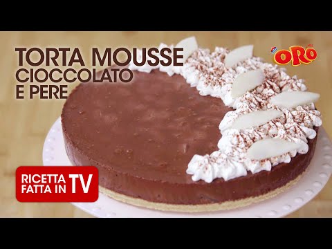 TORTA MOUSSE CIOCCOLATO E PERE di Benedetta Rossi - Ricetta TV Fatto in Casa per Voi