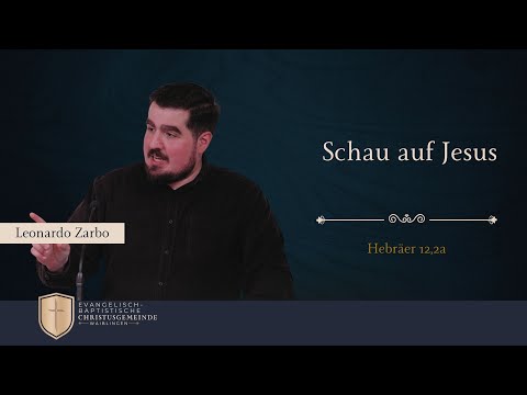 Schau auf Jesus (Hebräer 12,2a) - Leonardo Zarbo