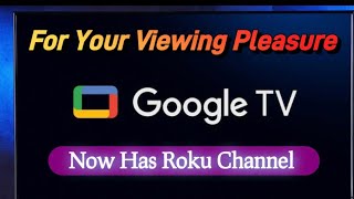 Google-Android TV-Now Offering Roku Channel