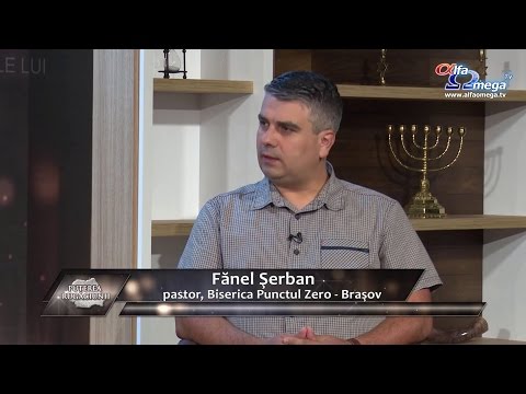 Puterea rugaciunii 5.14 - Fanel Serban, pastor Biserica Punctul Zero Brasov - partea 1