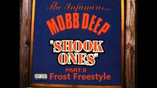 Mobb Deep   Shook Ones Part 2 (Frost Freestyle)
