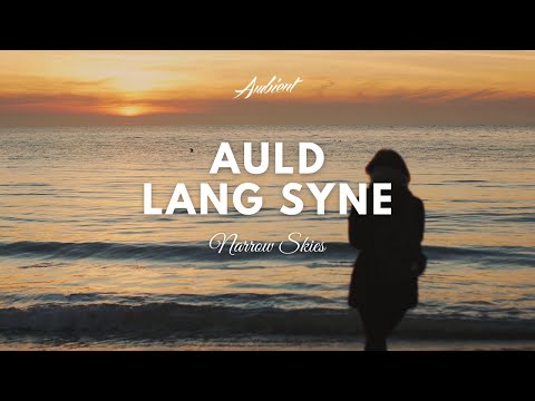 Narrow Skies - Auld Lang Syne (Music Video)