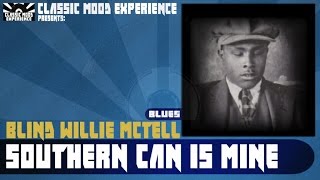 Blind Willie McTell - Southern can is Mine (1931)