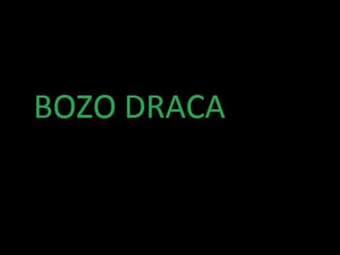 Bozo Draca-Cekacu te draga
