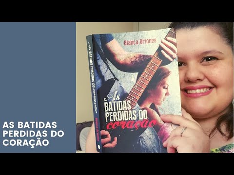 RESENHA: AS BATIDAS PERDIDAS DO CORAÇÃO, BIANCA BRIONES | Por Paixão