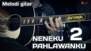 Download lagu wali nenekku pahlawanku gitar tutorial melodi part 2 mp3