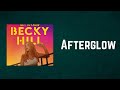 Becky Hill - Afterglow (Lyrics)