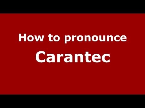 How to pronounce Carantec (French/France) - PronounceNames.com
