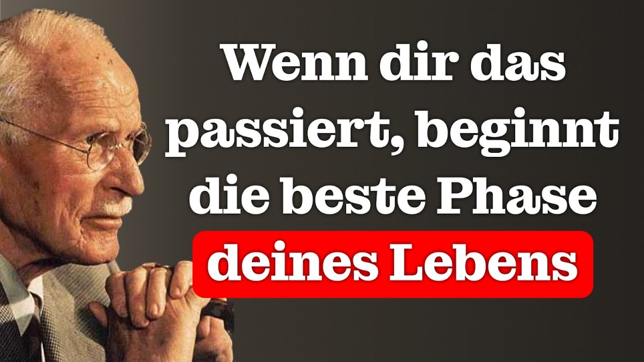 ANZEICHEN dafür, dass du am BEGINN der BESTEN PHASE deines LEBENS stehst – Carl Jung