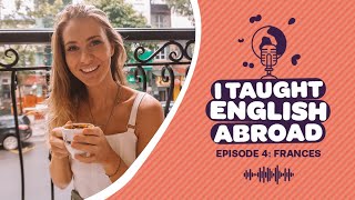 I Taught English Abroad | S1 Ep4 | Vietnam with Frances Fraser-Reid