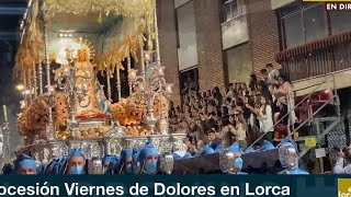 Procesión de Viernes de Dolores en Lorca - SEMANA SANTA DE LORCA 2022