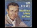 Jim%20Reeves%20-%20I%20Won%27t%20Come%20In%20While%20He%20Is%20There