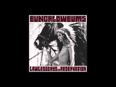 Bungalow Bums - Lawless Days in Reservation (2014) (Full Album)