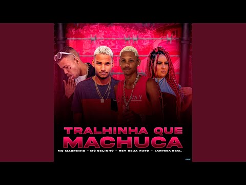 Tralhinha Que Machuca (feat. Mc Magrinho)