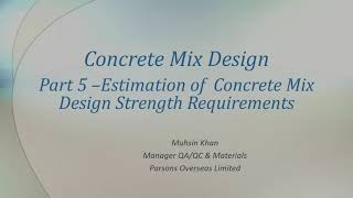 Concrete Mix Design Part 5– Estimation of  Concrete Mix Design Strengt
