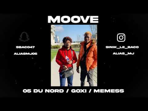 Memess x Goxi feat 05 du Nord - Moov