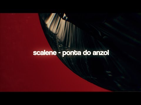Ponta Do Anzol - Scalene