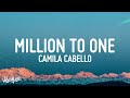 Camila Cabello - Million To One (Lyrics) (from Amazon Original 