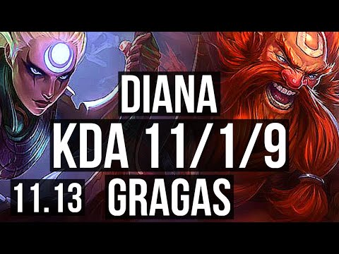 DIANA vs GRAGAS (JUNGLE) | 11/1/9, 68% winrate, Legendary | KR Grandmaster | v11.13