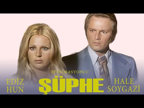 Şüphe Türk Filmi | FULL | EDİZ HUN | HALE SOYGAZİ | RESTORASYONLU