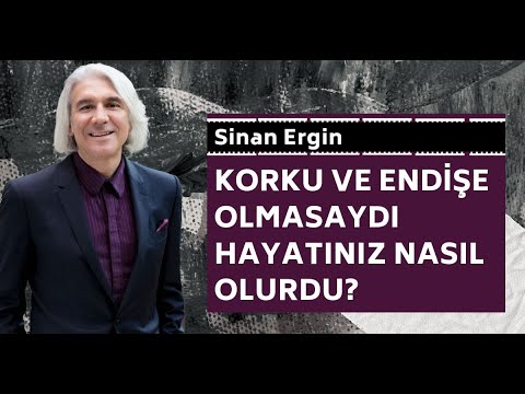KORKU VE ENDİŞE OLMASAYDI HAYATINIZ NASIL OLURDU? | Sinan Ergin'le #motivasyon #başarı #liderlik