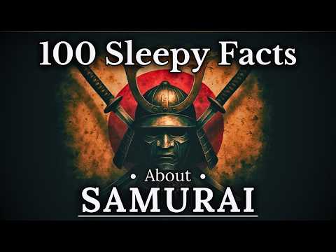 100 Facts About Samurai — Fall Asleep to History