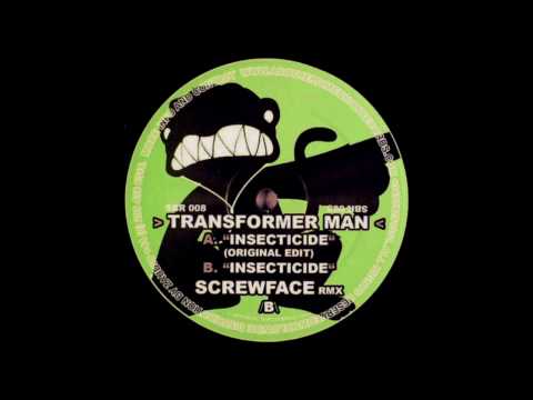 Transformer Man - Insecticide (Original Edit)