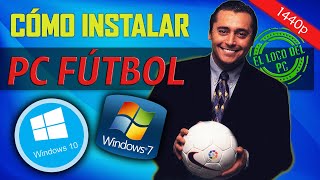 Cómo instalar PCFÚTBOL en WINDOWS 7/10 || Tutorial a 1440p