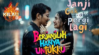 Download lagu Berjanjilah hanya untukku - Kilau Band ( Musik Video) mp3