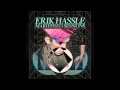 Erik Hassle - Stains (HQ) 