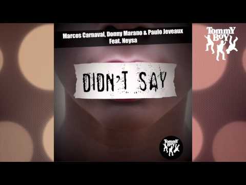 Marcos Carnaval, Donny Marano, Paulo Jeveaux - Didn't Say (feat. Neysa) [Radio Mix]