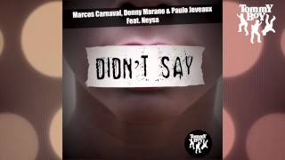 Marcos Carnaval, Donny Marano, Paulo Jeveaux - Didn't Say (feat. Neysa) [Radio Mix]