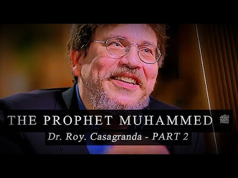 The Prophet Muhammad ﷺ | Dr. Roy Casagranda | Part 2: Women’s Reform & Battle Tactics