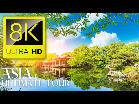 Asia the Ultimate Tour in 8K Ultra HD