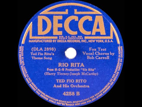 1942 Ted Fio Rito’s theme - Rio Rita (Bob Carroll, vocal)