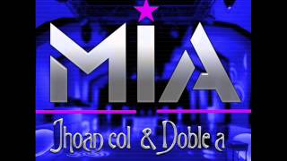 Jhoan Col Y Doble A - Mia (Prod. By Dj Mora Y Mgl)